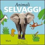 Animali selvaggi. Ediz. illustrata