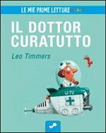 Il dottor Curatutto. Ediz. illustrata