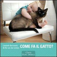 Come fa il gatto? Ediz. illustrata - Liesbeth Bernaerts,Elly Van der Linden - copertina