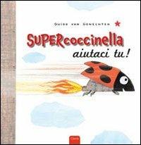 Supercoccinella aiutaci tu! Ediz. illustrata - Guido Van Genechten - copertina