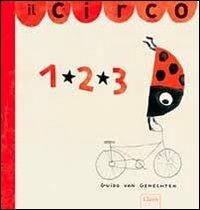 Il circo 1, 2, 3. Ediz. illustrata - Guido Van Genechten - copertina