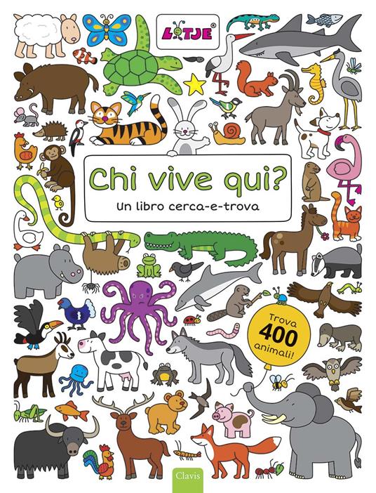 Chi vive qui? Un libro cerca-e-trova. Ediz. illustrata - Lizelot Versteeg - copertina