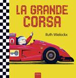 La grande corsa. Ediz. illustrata