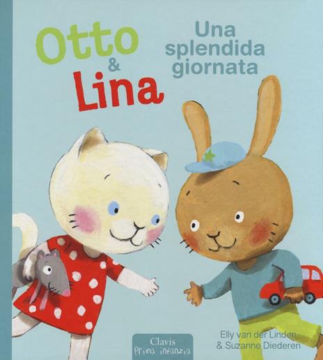 Una splendida giornata. Otto & Lina. Ediz. illustrata - Elly Van der Linden,Suzanne Diederen - copertina