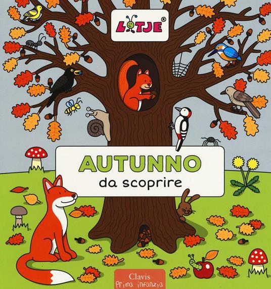 Autunno da scoprire. Ediz. illustrata - Lizelot Versteeg - copertina