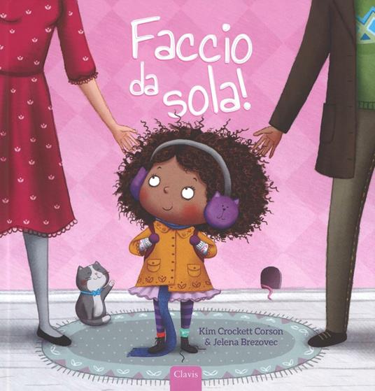 Faccio da sola! Ediz. a colori - Jelena Brezovec,Kim Crockett Corson - copertina