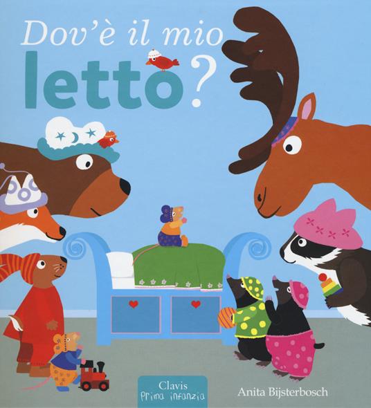 Dov'e' il mio letto? Ediz. a colori - Anita Bijsterbosch - copertina