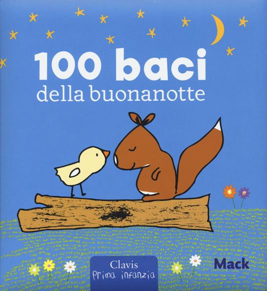 100 baci della buonanotte. Ediz. a colori - Mack - copertina