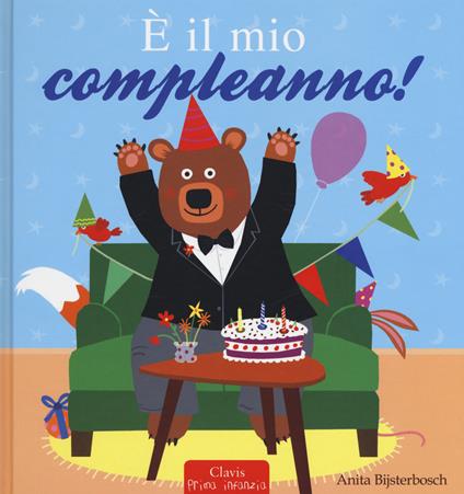 È il mio compleanno! Ediz. a colori - Anita Bijsterbosch - copertina