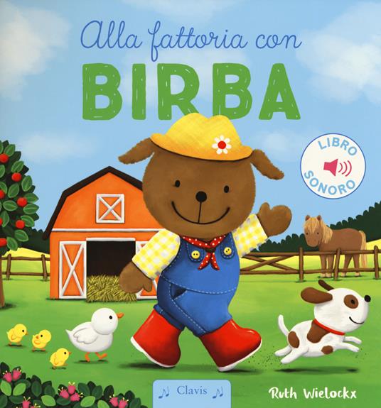 Alla fattoria con Birba. Ediz. a colori - Ruth Wielockx - copertina