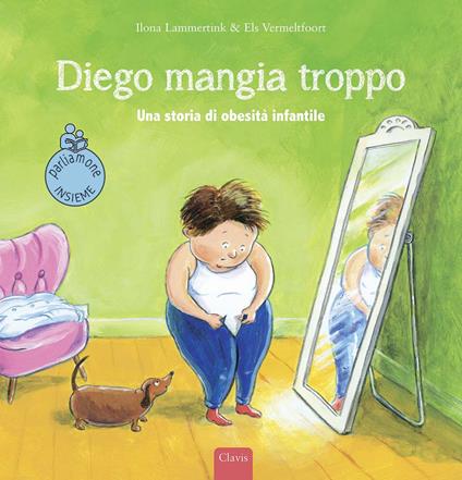 Diego mangia troppo. Una storia di obesità infantile. Ediz. a colori - Ilona Lammertink - copertina