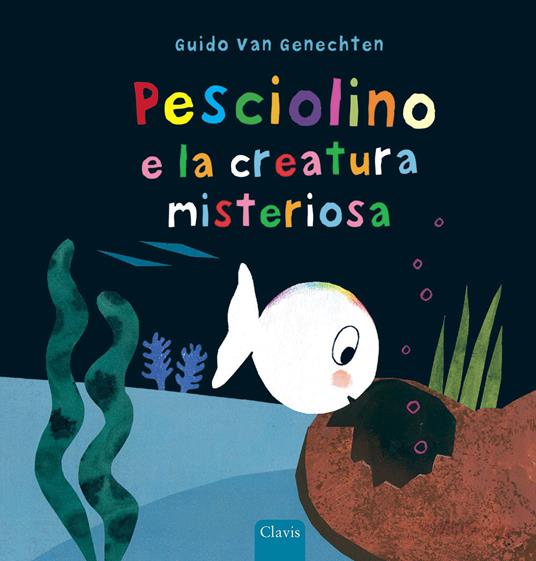 Pesciolino e la creatura misteriosa. Ediz. a colori - Guido Van Genechten - copertina