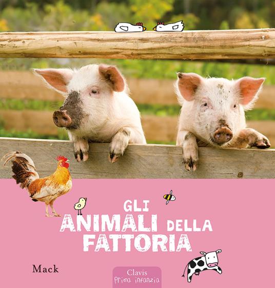 Gli animali della fattoria. Ediz. a colori - Mack - copertina