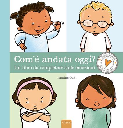 Com'è andata oggi? Un libro da completare sulle emozioni. Ediz. a colori - Pauline Oud - copertina