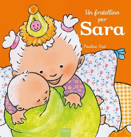 Un fratellino per Sara - Kathleen Amant,Pauline Oud - ebook