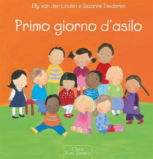 Primo giorno d'asilo - Suzanne Diederen,Elly Van der Linden - ebook