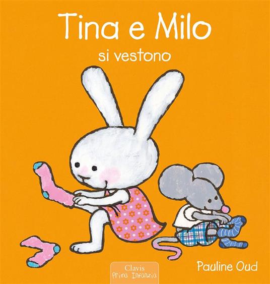 Tina e Milo si vestono - Pauline Oud - ebook