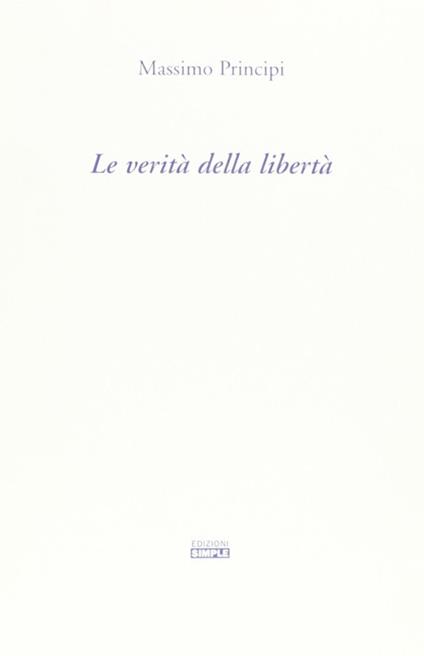 La verità della libertà - Massimo Principi - copertina