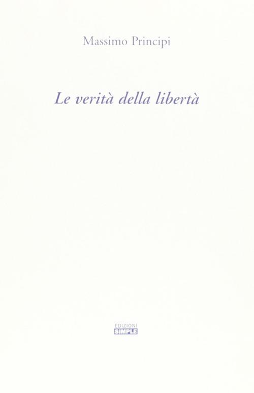 La verità della libertà - Massimo Principi - copertina