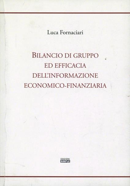 Bilancio di gruppo ed efficacia dell'informazione economico-finanziaria - Luca Fornaciari - copertina