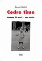 Cedro time ovvero 50 anni... Una storia