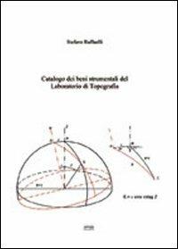 Catalogo dei beni strumentali del laboratorio di topografia - Stefano Raffaelli - copertina