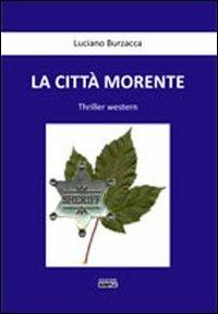 La città morente - Luciano Burzacca - copertina