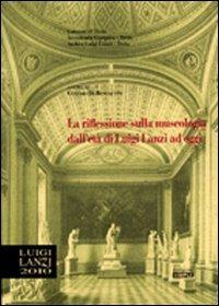 La riflessione sulla museologia dall'età di Luigi Lanzi ad oggi. Atti del 3° Convegno di studi lanziani (Treia, novembre 2008) - copertina