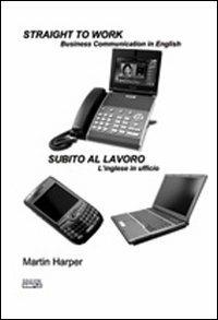 Straight to work-Subito al lavoro - Martin Harper - copertina