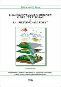 La gestione dell'ambiente e del territorio e la «metodica De Rosa» -  Pellegrino De Rosa - Libro - Simple - | IBS