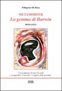 Metamorfer. La gemma di Darwin - Pellegrino De Rosa - copertina