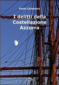 I delitti della costellazione Azzurra - Paolo Carbonaio - copertina