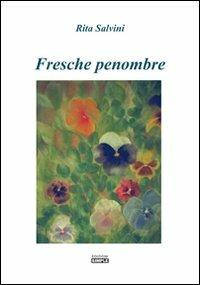 Fresche penombre - Rita Salvini - copertina