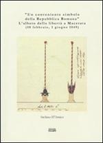 «Un conveniente simbolo della Repubblica Romana». L'albero della libertà a Macerata (10 febbraio, 1 giugno 1849)