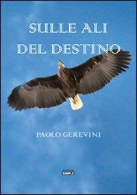 Sulle ali del destino - Paolo Gerevini - copertina