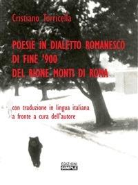 Poesie in dialetto romanesco di fine '900 del rione Monti di Roma - Cristiano Torricella - ebook