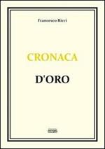 Cronaca d'oro