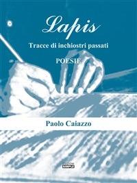 Lapis. Tracce di inchiostro passati - Paolo Caiazzo - ebook