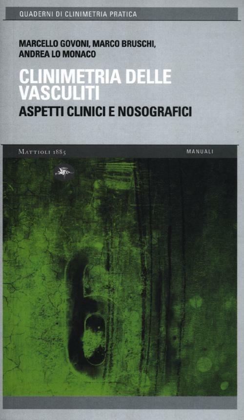 Clinimetria delle vasculiti. Aspetti clinici e nosografici - Marcello Govoni,Marco Bruschi,Andrea Lo Monaco - copertina