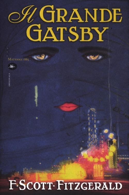 Il grande Gatsby - Francis Scott Fitzgerald - Libro - Mattioli 1885 -  Originals | IBS