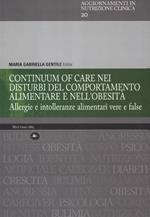 Continuum of care nei disturbi del comportamento alimentare e nell'obesità. Allergie e intolleranze alimentari vere e false