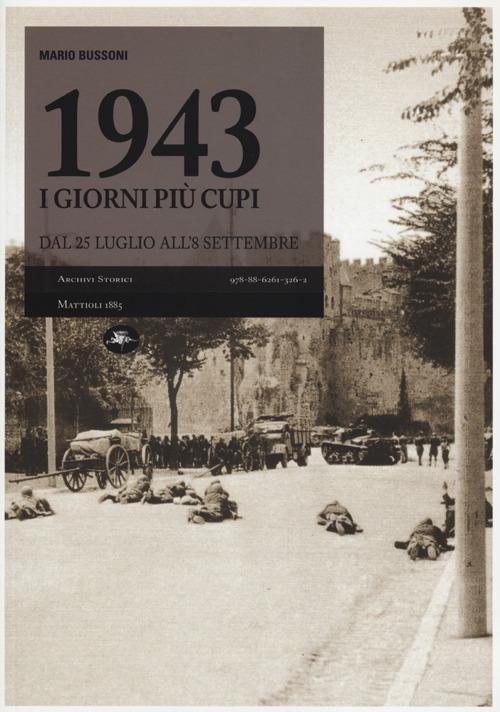 1943, i giorni più cupi. Dal 25 luglio all'8 settembre - Mario Bussoni - copertina