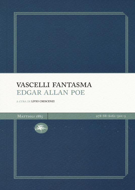 Vascelli fantasma: Manoscritto trovato in una bottiglia-Una discesa nel Maelstrom - Edgar Allan Poe - copertina