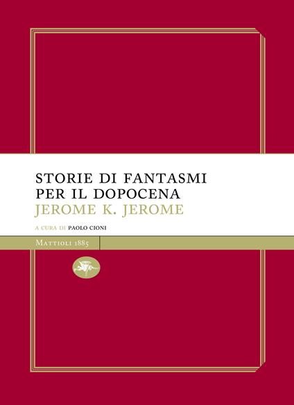 Storie di fantasmi per il dopocena - Jerome K. Jerome,Paolo Cioni - ebook