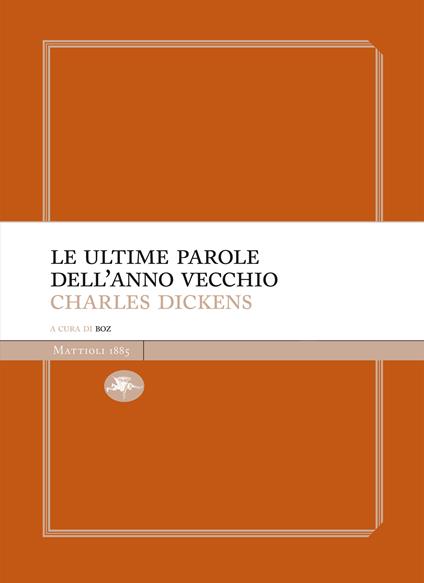 Le ultime parole dell'anno vecchio - Charles Dickens,Boz - ebook