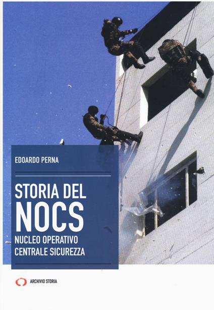 La storia del NOCS Nucleo Operativo Centrale Sicurezza - Edoardo Perna - copertina
