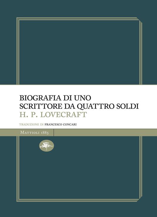 Biografia di uno scrittore da quattro soldi - Howard P. Lovecraft,Concari Fabrizio - ebook