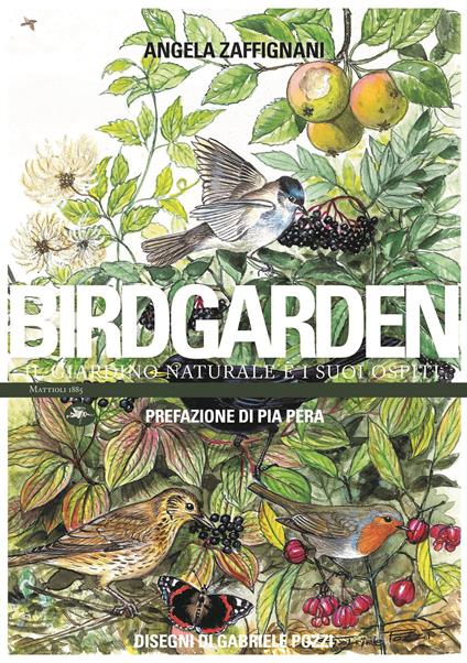 Birdgarden. Il giardino naturale e i suoi ospiti - Angela Zaffignani - copertina