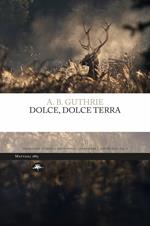 Dolce, dolce terra Ediz. integrale