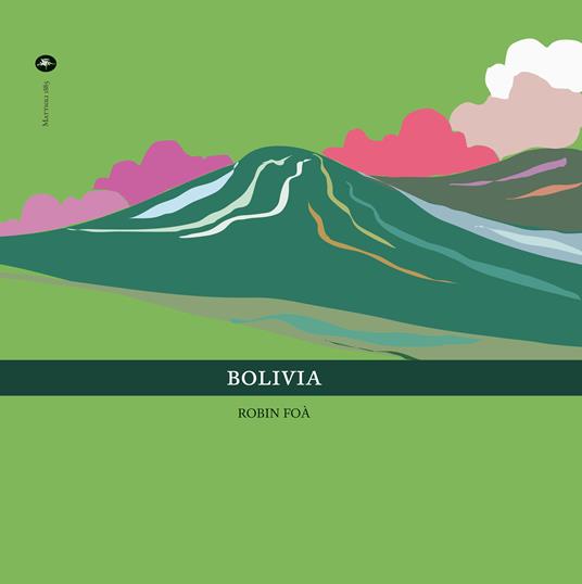 Bolivia. Ediz. italiana e inglese - Robin Foà - copertina